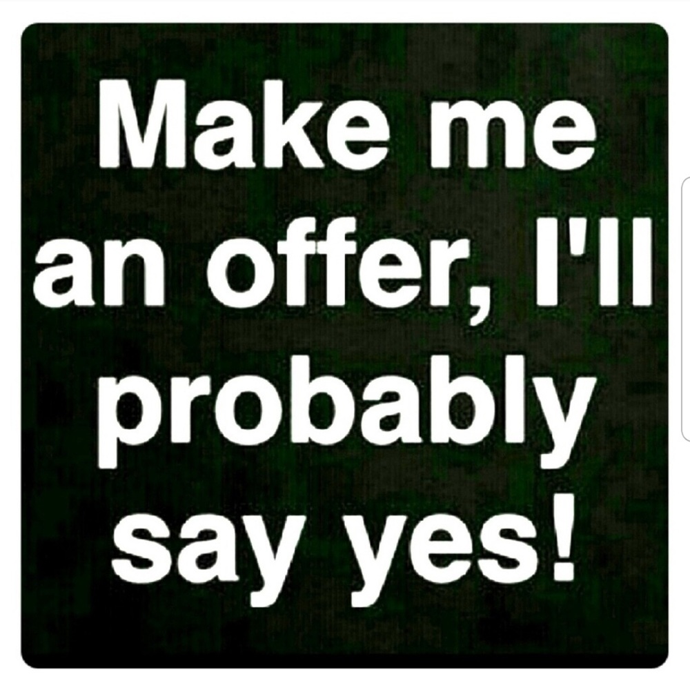 MAKE ME AN OFFER 😃 I Love giving good deals!